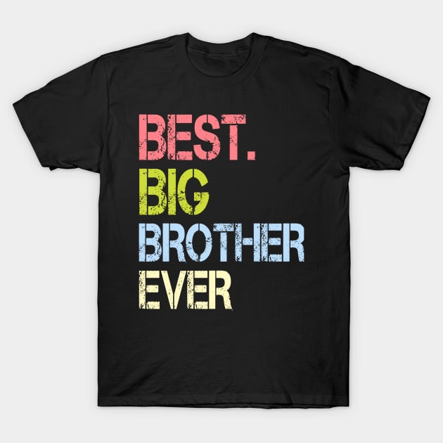 Best Big Brother Ever T-Shirt by ELITE STORE